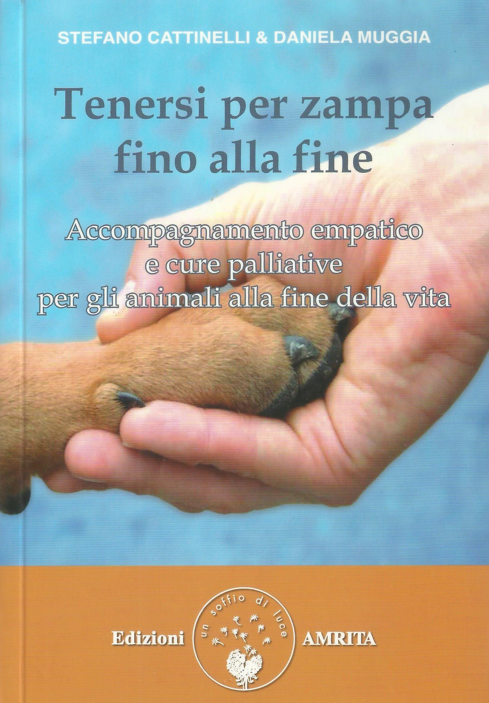 Copertina del libro Tenersi per zampa fino alla fine di Stefano Cattinelli e Daniela Muggia