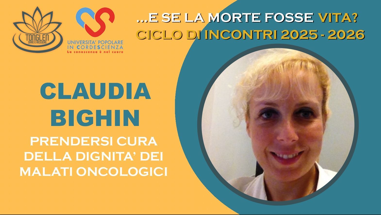 Locandina della conferenza online &laquo;Prendersi cura della dignit&agrave; dei malati oncologici&raquo; del ciclo &laquo;&hellip;E se la morte fosse vita?&raquo; 2025-2026