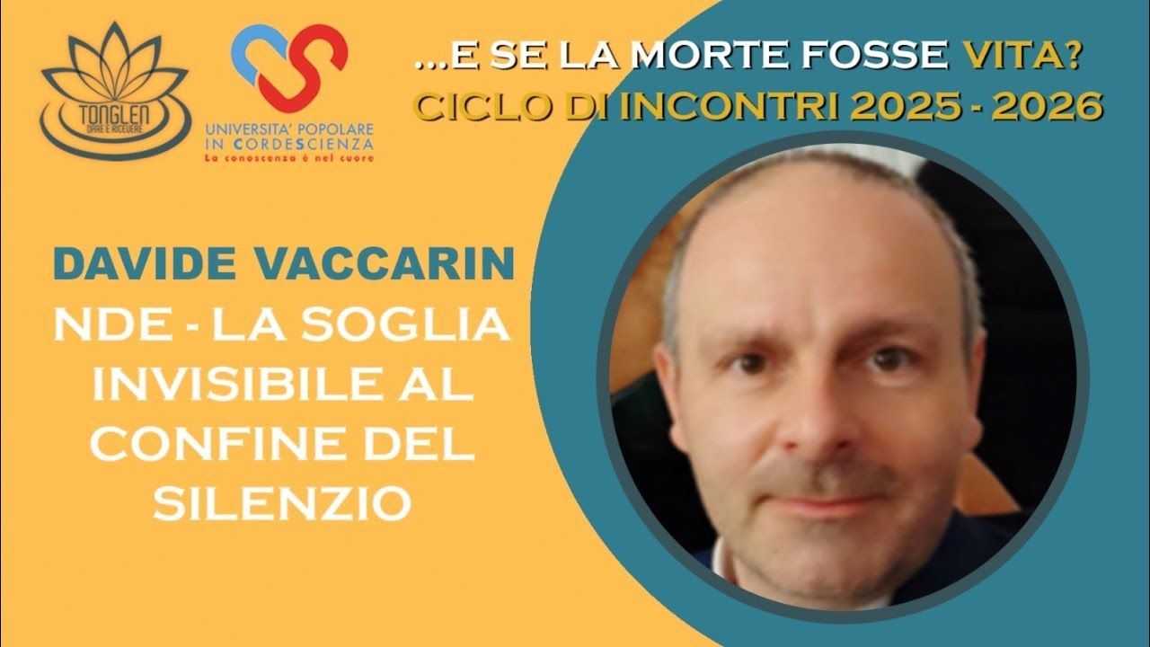 Locandina della conferenza online &laquo;NDE La soglia invisibile al confine del silenzio&raquo; del ciclo &laquo;&hellip;E se la morte fosse vita?&raquo; 2025-2026
