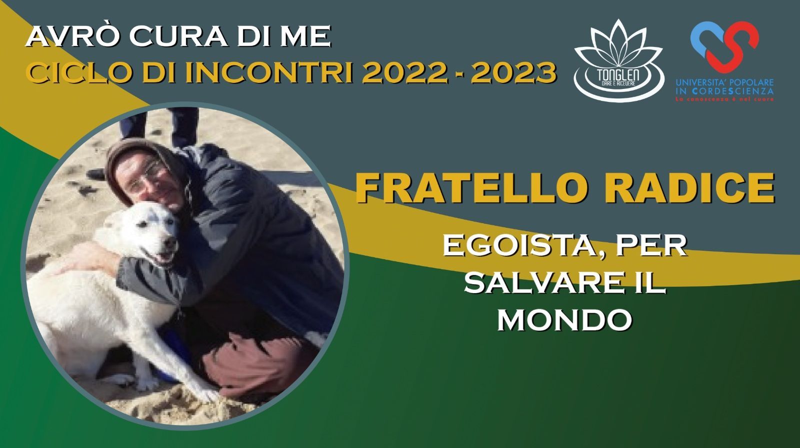 Locandina della conferenza online &laquo;Egoista per salvare il mondo&raquo; del ciclo &laquo;Avr&ograve; cura di me&raquo; 2022-2023
